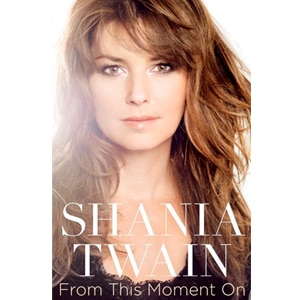 Shania Twain, From This Moment On Shania Twain, From This Moment On