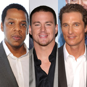 Jay-Z, Channing Tatum, Matthew McConaughey Jay-Z, Channing Tatum, Matthew McConaughey