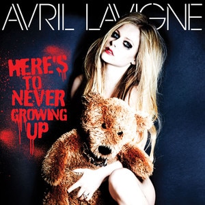 Avril Lavigne, Here’s To Never Growing Up Avril Lavigne, Here’s To Never Growing Up