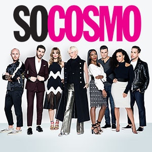So Cosmo: Meet te Cast! So Cosmo: Meet te Cast!