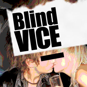 Blind Vice