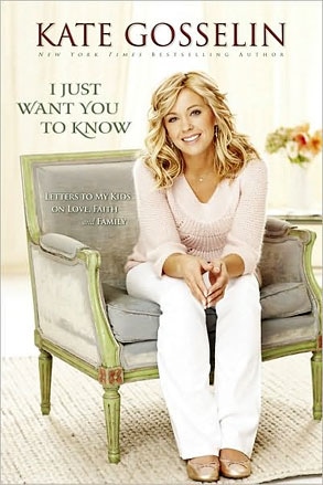 Kate Gosselin, I Just Want You to Know: Letters to My Kids on Love, Faith and Family, Book Cover
