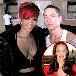 Rihanna, Eminem, Megan Fox