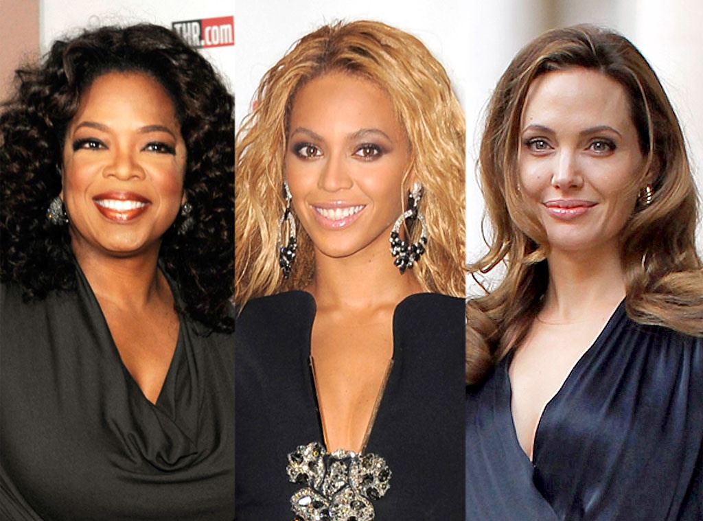 Oprah Winfrey, Beyonce Knowles, Angelina Jolie