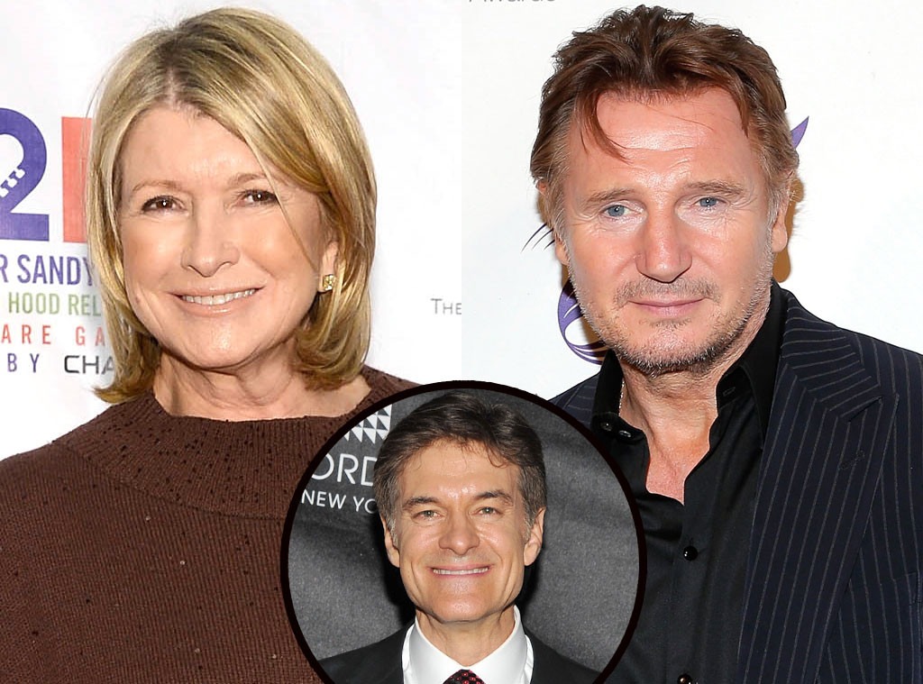 Martha Stewart, Liam Neeson, Dr. Oz