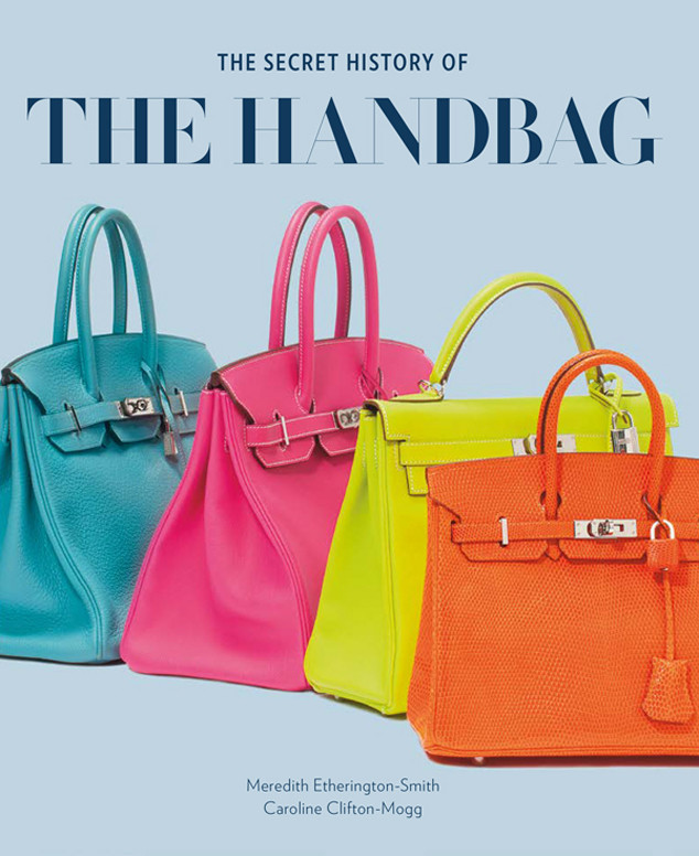 The Secret History of the Handbag from Required Reading: Fashion ...