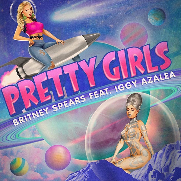 Britney Spears, Iggy Azalea, Pretty Girls