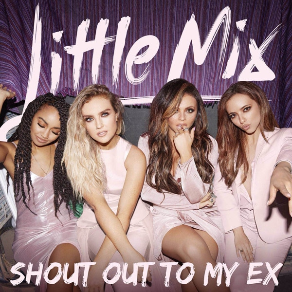 Little Mix, Shout Out to my Ex