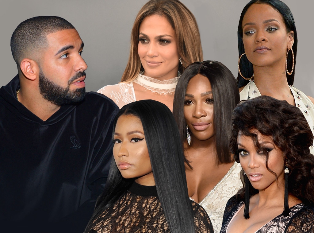 Drake, Jennifer Lopez, Rihanna, Serena Williams, Nicki Minaj, Tyra Banks