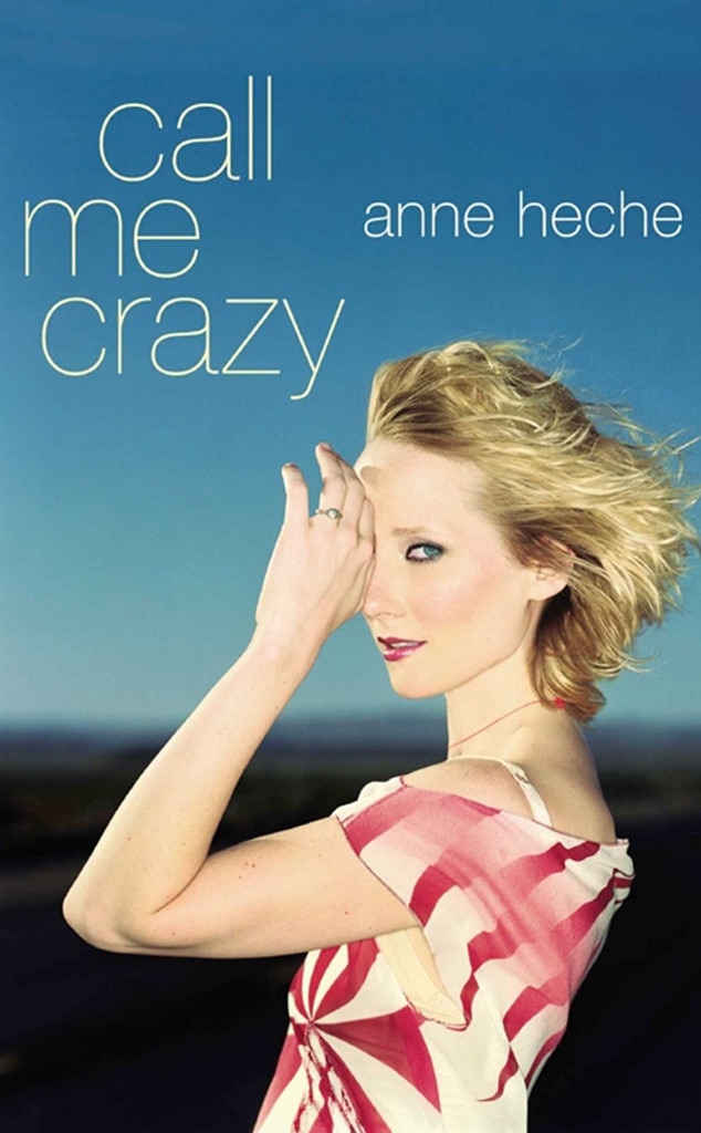 Crazy ann. Anne Heche Call me Crazy book. Call me Crazy.