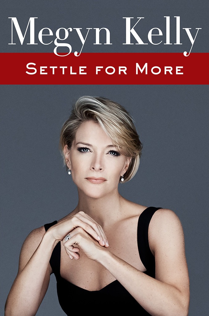 Megyn Kelly, Settle For More, book cover