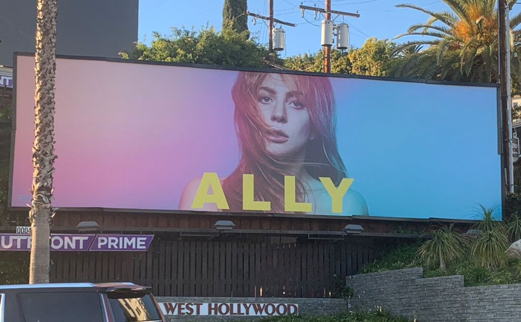 Ally Billboard, A Star Is Born, Lady Gaga