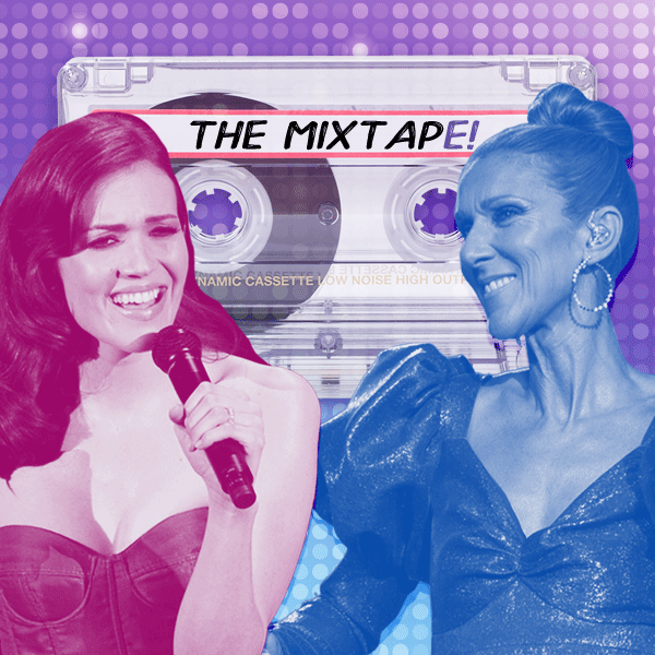 The MixTapE!, Mandy Moore, Celine Dion