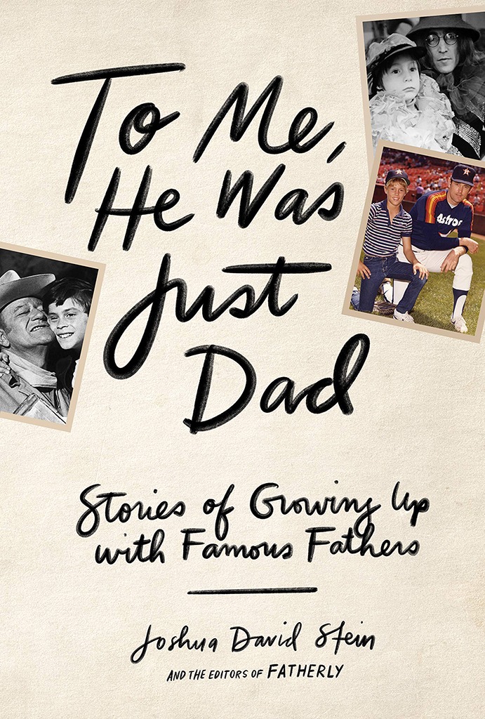 To Me He Was Just Dad, Joshua David Stein, book cover