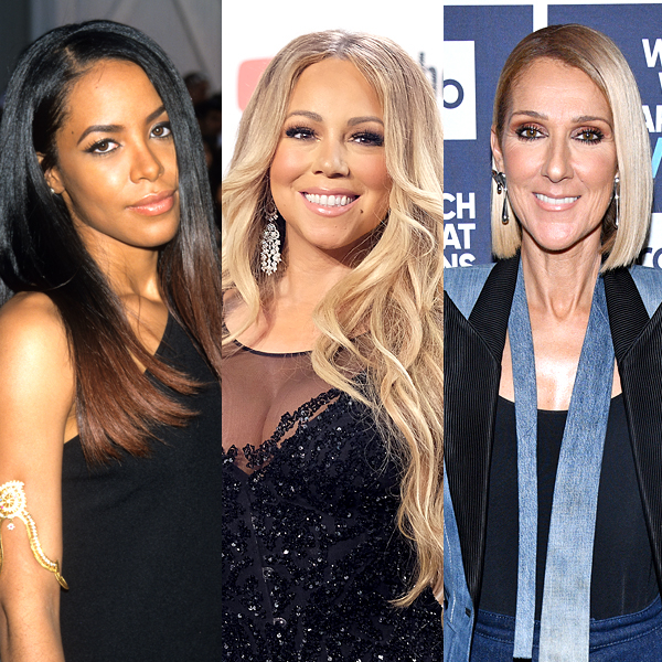 Aaliyah, Mariah Carey, Celine Dion