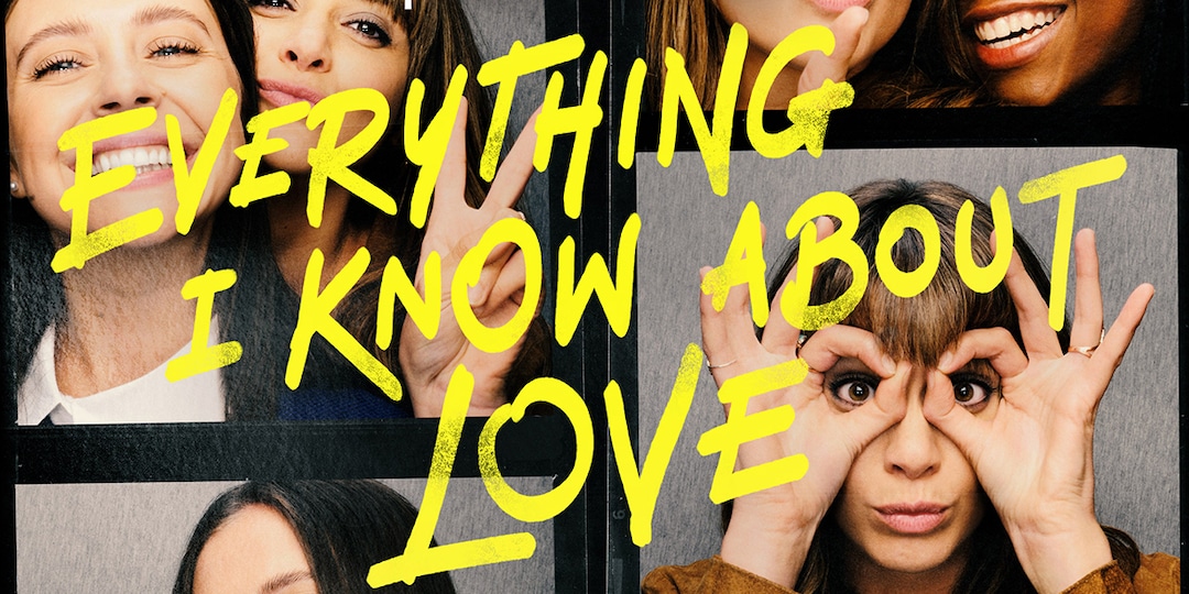 All the Details on Peacock’s New Series Everything I Know About Love - E! Online.jpg