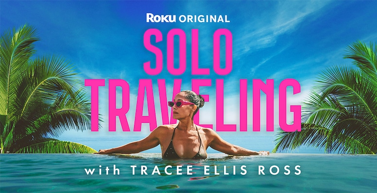 Solo Traveling, Tracee Ellis Ross, Roku