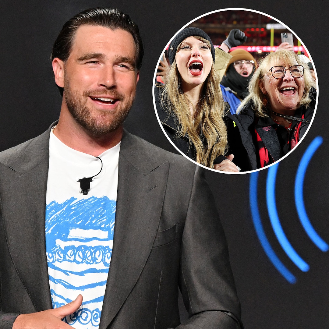 Travis Kelce Compares Taylor Swift, Donna Kelce Travis Kelce Compares Taylor Swift, Donna Kelce